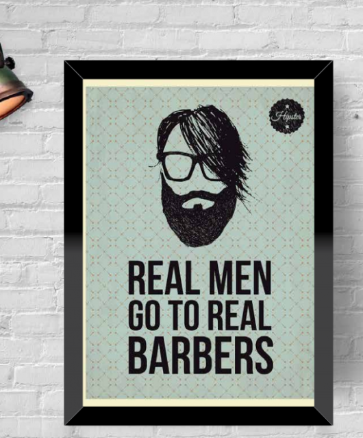 Homens de verdade vão a barbeiros de verdade!
