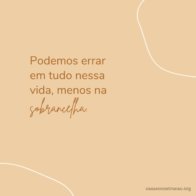 1 frase para sobrancelhas