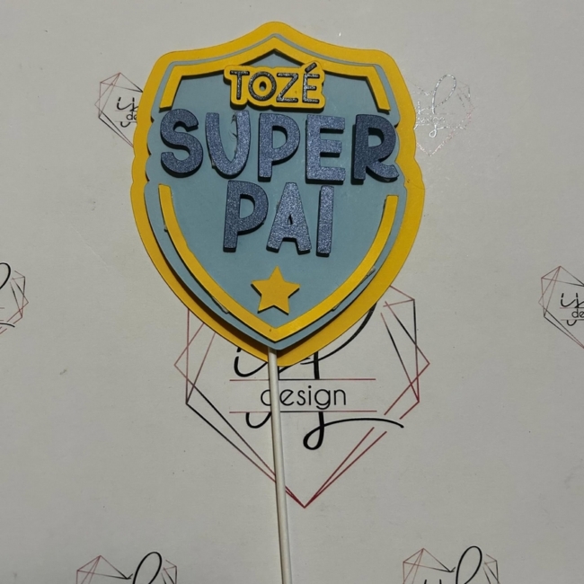 23 topo de bolo Super Pai com nome @ijldesign pt